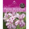 Le Guide : Plantes Décoratives Pour Jardin Et Terrasse -LeafJoy Shop 9244 guide plantes decoratives t1000