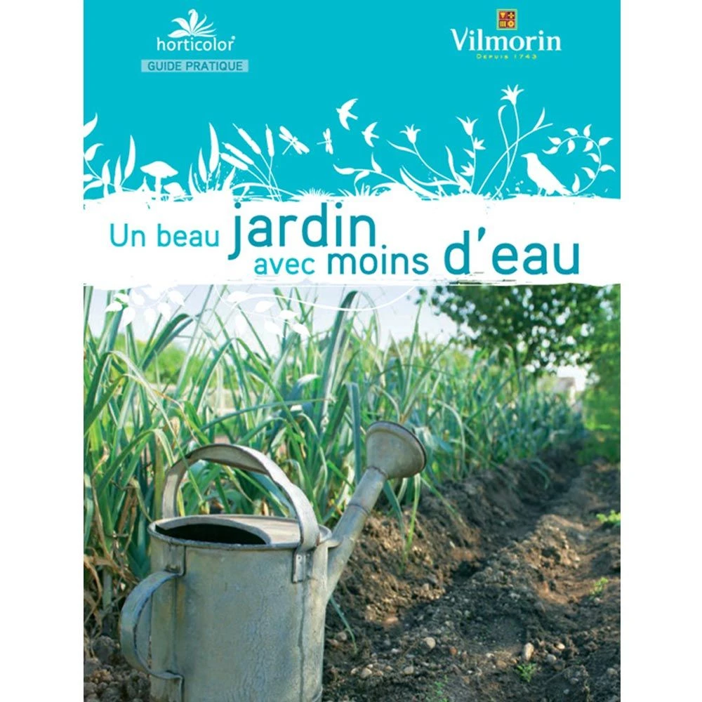Le Guide : Un Beau Jardin Avec Moins D'eau 3 Le Guide : Un Beau Jardin Avec Moins D'eau
